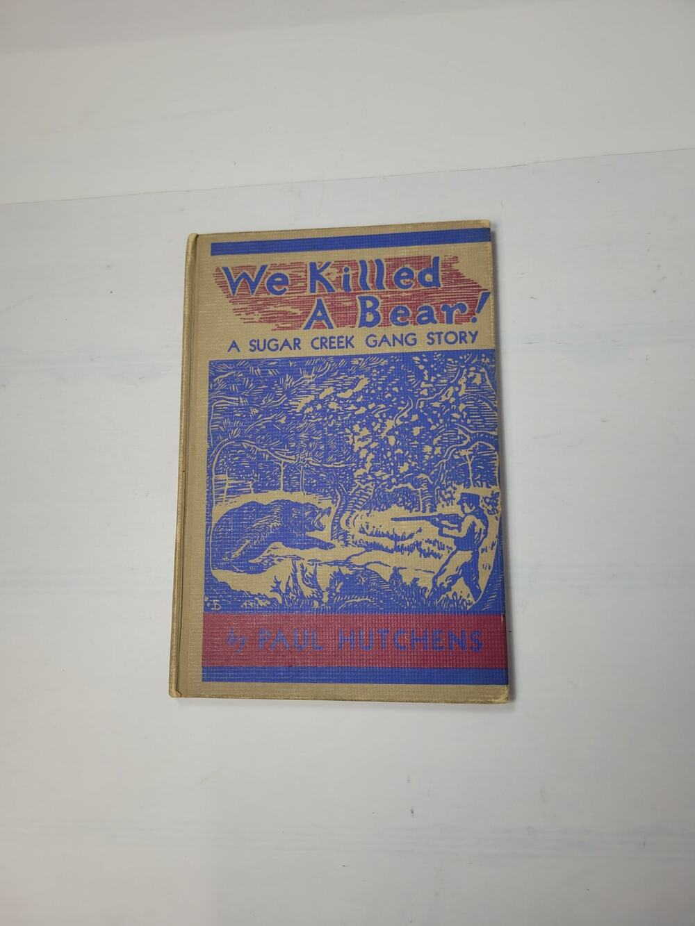 Vintage 1946 We Killed A Bear Sugar Creek Gang Hardcover Book Paul Hutchens